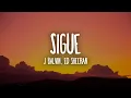 Download Lagu J Balvin, Ed Sheeran - Sigue (Letra/Lyrics)
