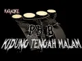 Download Lagu KIDUNG TENGAH MALAM(PHB) karaoke