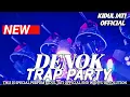 Lagu DJ DENOK TRAP PARTY ‼️ SUPORT BY KIDUL JATI OFFICIAL 