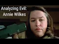 Analyzing Evil Annie Wilkes From Misery