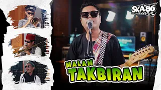 Download MALAM TAKBIRAN - SKA86 (Official Musik Video) MP3