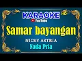 Download Lagu SAMAR BAYANGAN - Nicky Astria [ KARAOKE HD ] Nada Pria