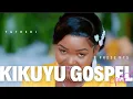 Lagu BEST KIKUYU GOSPEL VS KIGOOCO HITS MIX 2025 | DR SARAH K, SHIRU WA GP, PHYLISS MBUTHIA ft YGTHEDJ