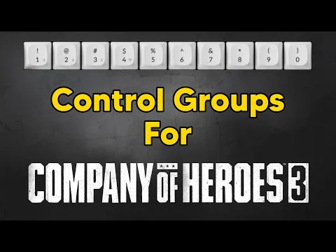 How to use Control Groups in Company of Heroes 3