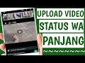 Download Lagu Cara Membuat Status Video Whatsapp Durasi Panjang Tanpa Aplikasi