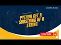 Python Program to Get a Substring of a String