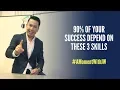A Moment with JW 90 of Your Success Depend on These Three Skills