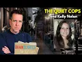The Quiet Cops and Kelly Nolan - THE LOST FILES