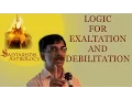 Interview with Mr Sunil Ghaisas about Logic for exaltation debilitation of all planets