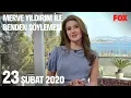 23 Şubat 2020 Merve Yıldırım ile Benden Söylemesi