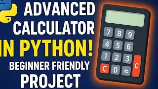 Build an Advanced Calculator in Python Beginner-Friendly Project Tutorial
