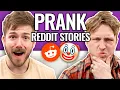 It s Just A Prank Bro Reading Reddit Stories