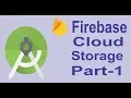 Fire base Cloud Storage Part 1 Android
