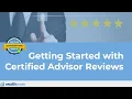 Getting Started with Certified Advisor Reviews