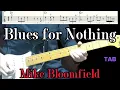 Blues for Nothing/Mike Bloomfield/guitar TAB/ギター タブ譜