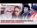 Lagu Tangis Mansyur S Pecah, Sang Istri Meninggal Dunia | Kiss Pagi