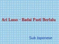 Download Lagu Ari Lasso - Badai Pasti Berlalu sub Japanese