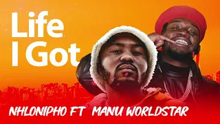nhlonipho life i got feat manu worldstar visualizer 