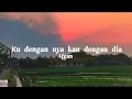 Download Lagu ku dengannya kau dengan dia - Afgan ( lyrics lagu )
