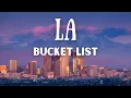 104 Things to do in LA Los Angeles Bucket List Part 1