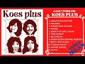 Lagu LAGU TERBAIK KOES PLUS TANPA IKLAN