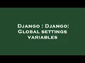 Django Django Global settings variables