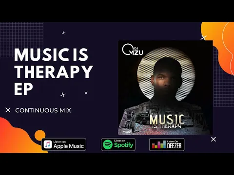Download MP3 Music Is Therapy EP - Continuous Mix - DJ Mzu