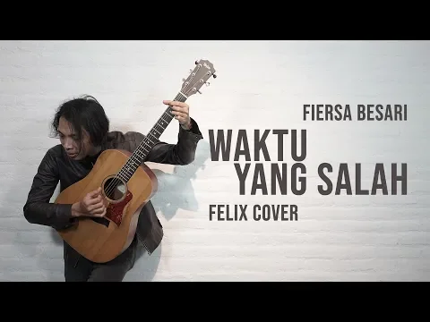 Download MP3 Fiersa Besari - Waktu Yang Salah Felix Cover