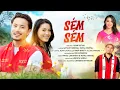 SÉM SÉM | OFFICIAL VIDEO | SATYAJIT MORANG | RUPALI PAYENG | PRINCE LAKHYARAJ | AGAM KUTUM | 2025
