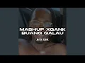 Download Lagu Mashup Xgang Buang Galau