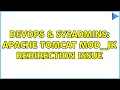 DevOps SysAdmins Apache Tomcat mod - jk redirection issue 2 Solutions