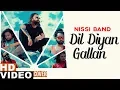 Download Lagu Dil Diyan Gallan (Cover Song) | Nissi Band | Parmish Verma | Latest Punjabi Songs 2019