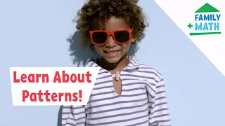 How to Teach Kids to Find Patterns Everywhere Family Math PBS SoCal