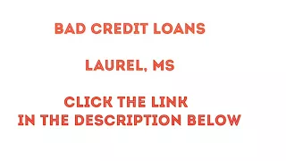 Bad Credit Loans Laurel Mississippi