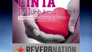 cinta ini untukmu eydie x ike lestari ft ryo bee 