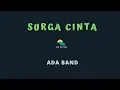Download Lagu ADA BAND-SURGA CINTA (KARAOKE+LYRICS) BY AW MUSIK