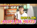 Download Lagu MASIH ADA WAKTU (EBIET G. ADE) - ALEX RANGGO / LAGU NOSTALGIA BIKIN BAPER