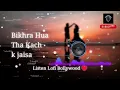 Download Lagu Bikhra Hua Tha Kaanch Ke Jaisa ||Nit Khair Manga || || Lofi Bollywood dj song|| Hindi lofi song ||