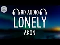 Akon - Lonely (8D AUDIO)