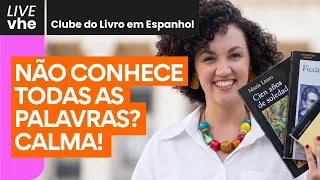 Clube do Livro VHE | Como entender uma história mesmo sem conhecer todas as palavras (em espanhol)