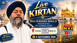 LIVE KIRTAN | Bhai Surinder Singh Ji | Hazuri Ragi Sri Darbar Sahib | 6 September 2026