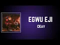 CKay - EGWU EJI (Lyrics)