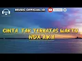 Download Lagu NDX AKA - CINTA TAK TERBATAS WAKTU  LIRIK  @NDXAKATV