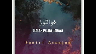 Download DIALAH PELITA CAHAYA - HUWANNUR ~ Full Lirik MP3