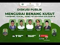 Download Lagu DISKUSI PUBLIK: MENGURAI BENANG KUSUT TAMBANG ILEGAL, UANG HITAM DAN SOLUSINYA