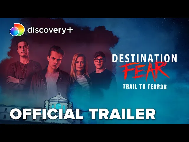 Destination Fear: Trail to Terror | Official Trailer | discovery+