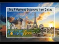 Top 7 Weekend Getaways from Dallas Weekend Getaways in Texas
