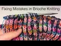 Knitting Tutorial Fixing mistakes in brioche knitting