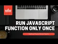Run javascript function only once JavaScript Interview Question Closures