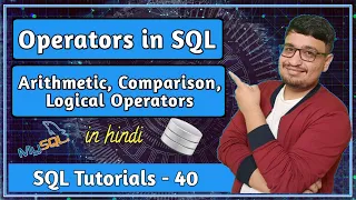 Operators In SQL Arithmetic and Comparison Operators Logical Operator SQL Tutorial PART 40